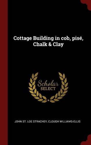Cottage Building in cob, pisé, Chalk & Clay