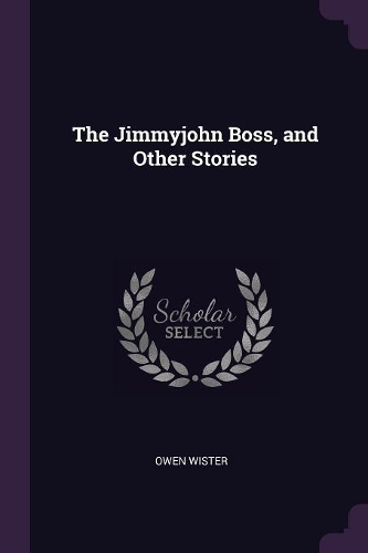 The Jimmyjohn Boss, and Other Stories