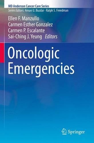 Oncologic Emergencies: (MD Anderson Cancer Care Series)