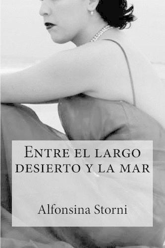 Entre el largo desierto y la mar: (Spanish)
