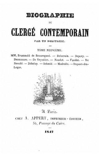 Biographie du clergé contemporain par un solitaire - Tome IX