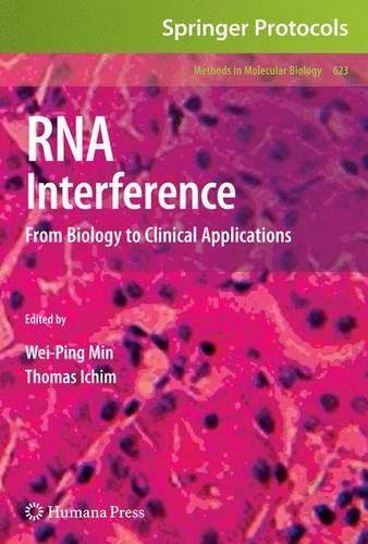 RNA Interference: From Biology to Clinical Applications(623 Methods in Molecular Biology)