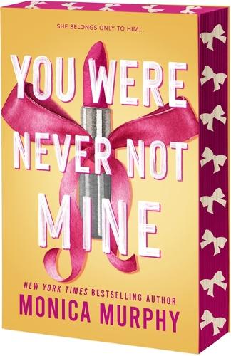 You Were Never Not Mine: (3 Lancaster Preparatory School)