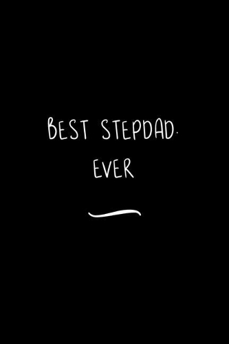 Best Stepdad. Ever