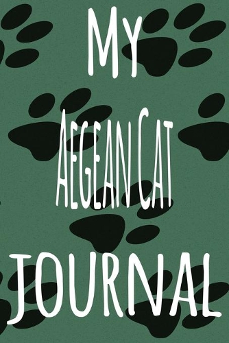 My Aegean Cat Journal: The perfect gift for the lover of cats in your life - 119 page lined journal!