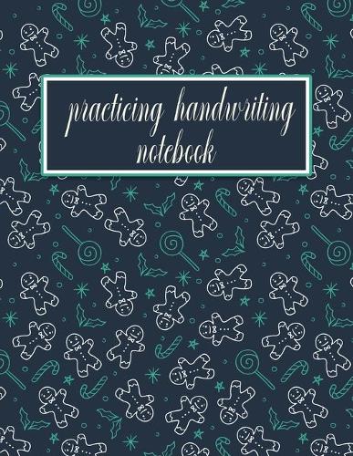 Practicing Handwriting Notebook: Handwriting Practice Paper for kids & adults - Dotted Lined Sheets - Cute Gingerbread man Candy Cane Pattern Cover