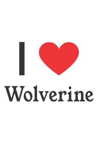 I Love Wolverine
