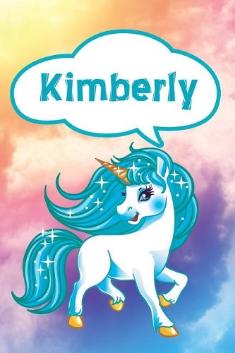 Kimberly: Personalized Unicorn Draw and Write Diary Journal Notebook Featuring 120 Pages 6x9