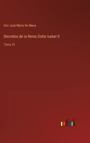 Decretos de la Reina Doña Isabel II