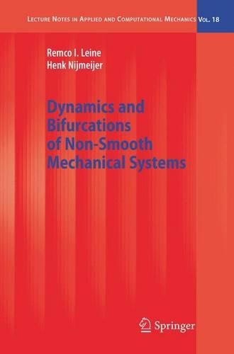 Dynamics and Bifurcations of Non-Smooth Mechanical Systems: (18 Lecture Notes in Applied and Computational Mechanics)