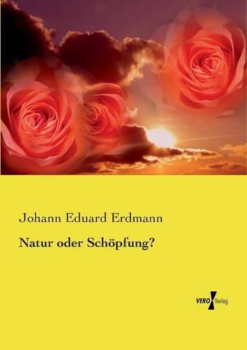 Natur oder Schöpfung?: (German)