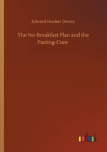 No-Breakfast Plan and the Fasting-Cure
