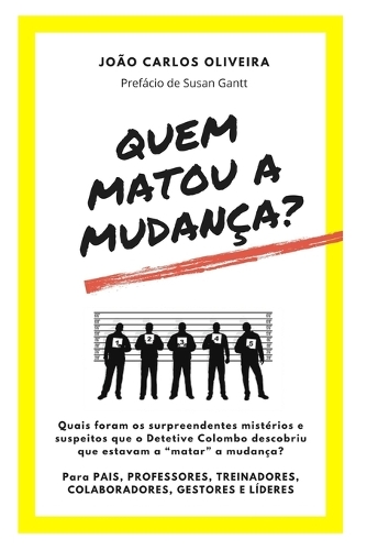 Quem Matou a Mudança?