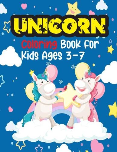 Unicorn Coloring Book For Kids Ages 3-7