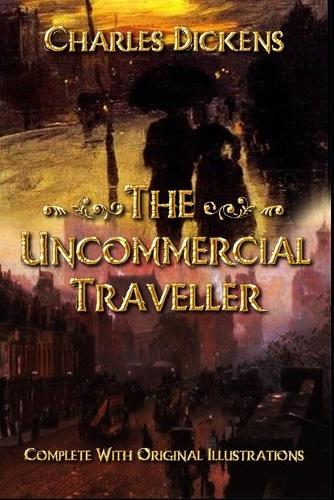 The Uncommercial Traveller