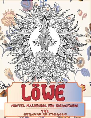 Muster Malbücher für Erwachsene - Entspannung und Stressabbau - Tier - Löwe