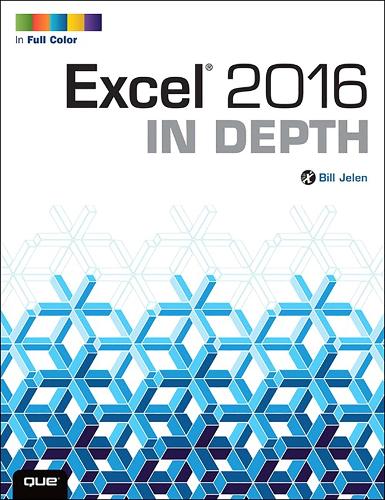 Excel 2016 In Depth: (In Depth)