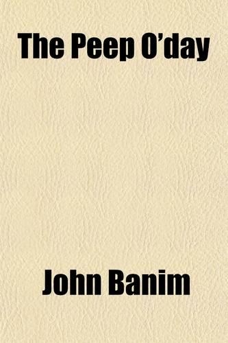 The Peep O'Day; Or, John Doe and Crohoore of the Billhook