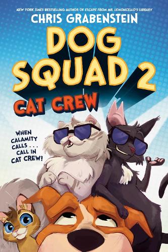 Dog Squad 2: Cat Crew: (Dog Squad (#2))