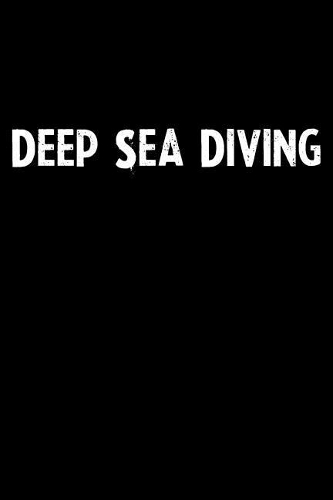 Deep Sea Diving: Blank Lined Notebook Journal Gift Idea