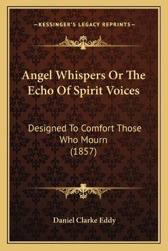 Angel Whispers Or The Echo Of Spirit Voices