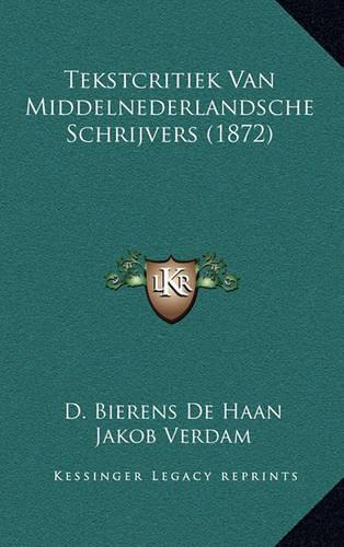 Tekstcritiek Van Middelnederlandsche Schrijvers (1872)