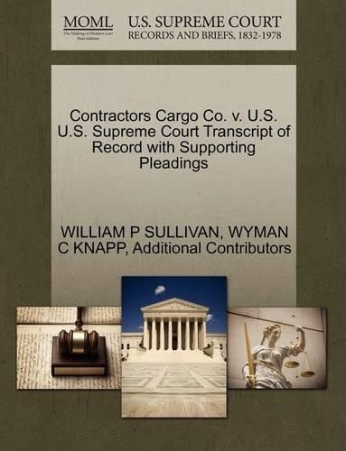 Contractors Cargo Co. V. U.S. U.S. Supreme Court Transcript of Record with Supporting Pleadings
