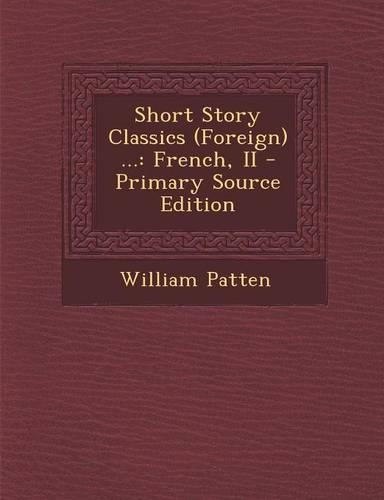 Short Story Classics (Foreign) ...: French, II(English)