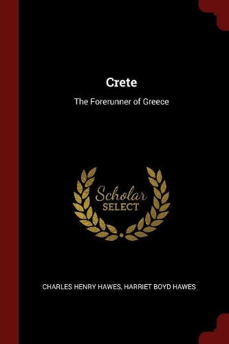 Crete: The Forerunner of Greece