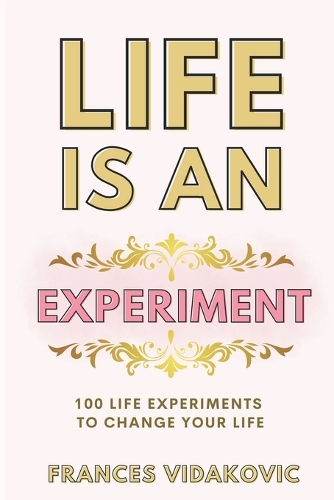 Life Is An Experiment