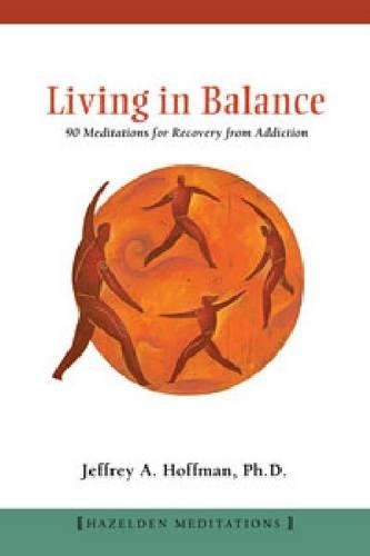 Living in Balance: 90 Meditations for Recovery from Addiction(Hazelden Meditations)