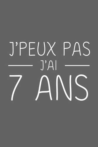 J'peux Pas J'ai 7 ans