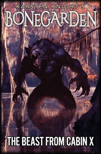 The Beast from Cabin X: (3 Bonegarden)