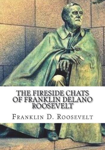 The Fireside Chats of Franklin Delano Roosevelt