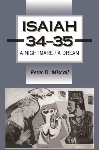 Isaiah 34-35: A Nightmare/A Dream(The Library of Hebrew Bible/Old Testament Studies)