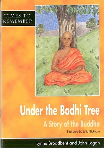 Under the Bodhi Tree: A Story of the Buddha(Times to Remember)