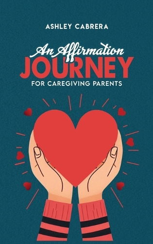 An Affirmation Journey for Caregiving Parents