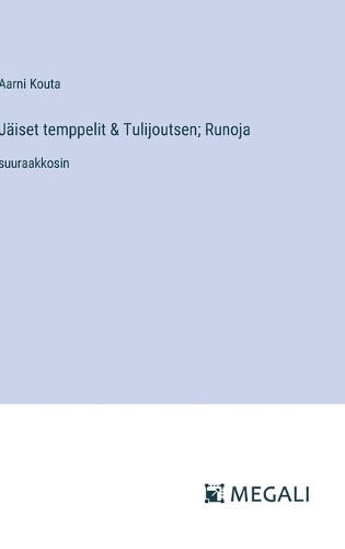 Jäiset temppelit & Tulijoutsen; Runoja