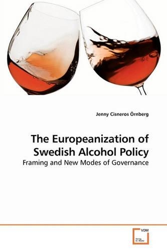 The Europeanization of Swedish Alcohol Policy