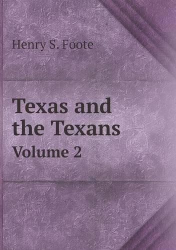 Texas and the Texans Volume 2