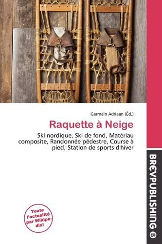 Raquette Neige: (French)