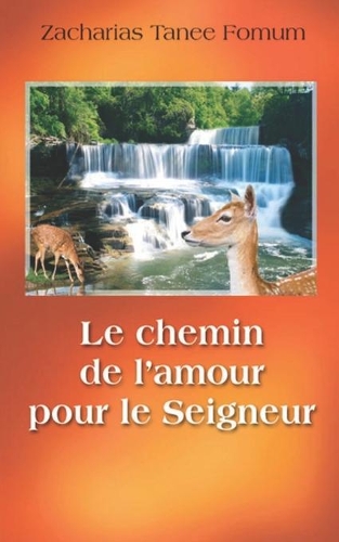 Le Chemin de L'amour Pour le Seigneur