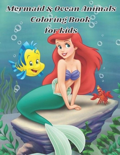 Mermaid & Ocean Animals Coloring Book for kids: Zendoodle Coloring Presents Mermaids Coloring Book Sea Creatures Activity book for kids