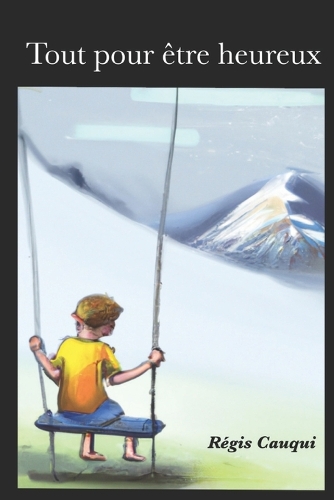 Tout pour être heureux