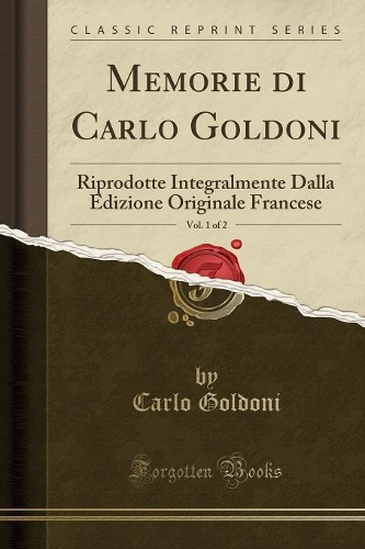 Memorie Di Carlo Goldoni, Vol. 1 of 2