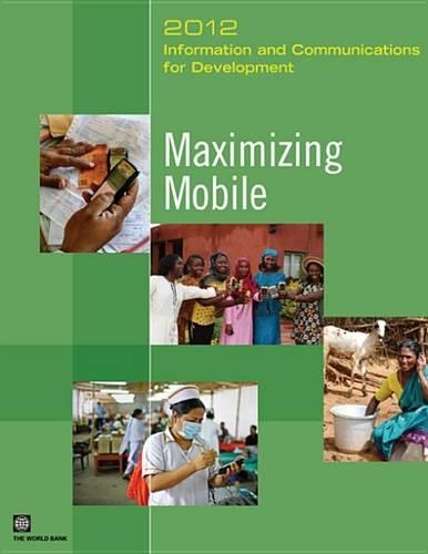 Maximizing Mobile: 2012 Information and Communications for Development(Information and Communications for Development)