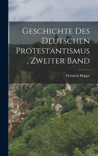 Geschichte des Deutschen Protestantismus, zweiter Band