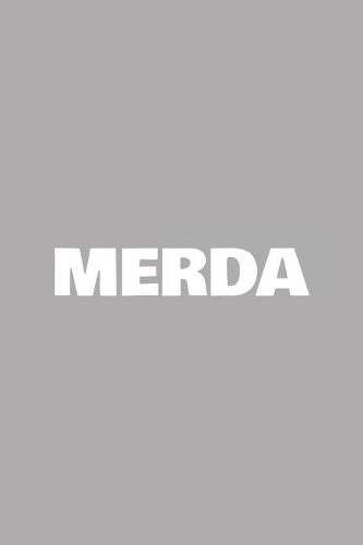 Merda: taccuino. Rivista. Carta foderata 120 pagine.