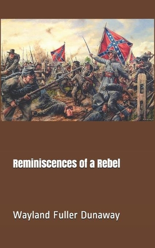 Reminiscences of a Rebel