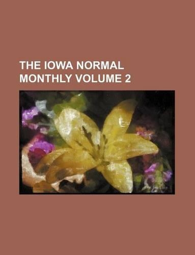 The Iowa Normal Monthly Volume 2